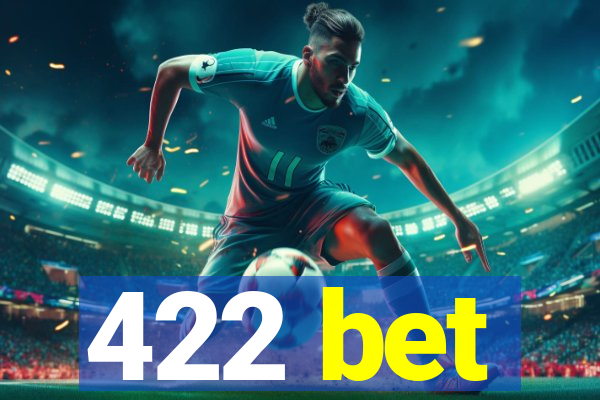 422 bet